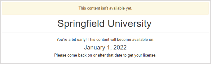 A yellow warning message shows that the content isn't available and a date is given for when the content will actually be available.